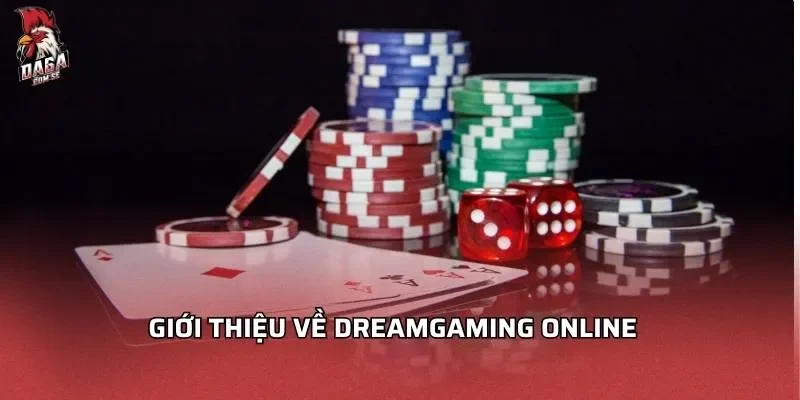 gioi-thieu-ve-dreamgaming-online