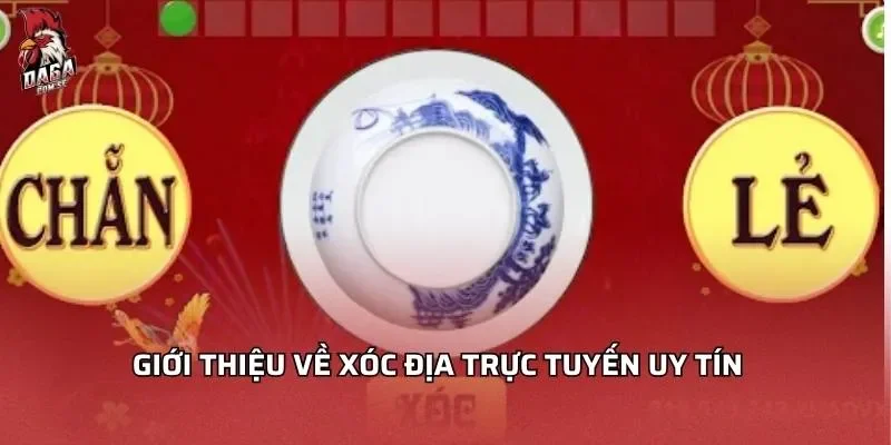 gioi-thieu-ve-xoc-dia-truc-tuyen-uy-tin