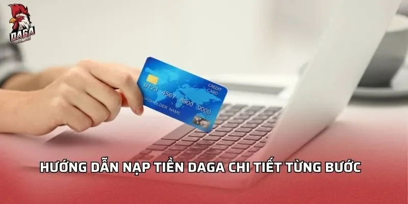 huong-dan-nap-tien-daga-chi-tiet-tung-buoc