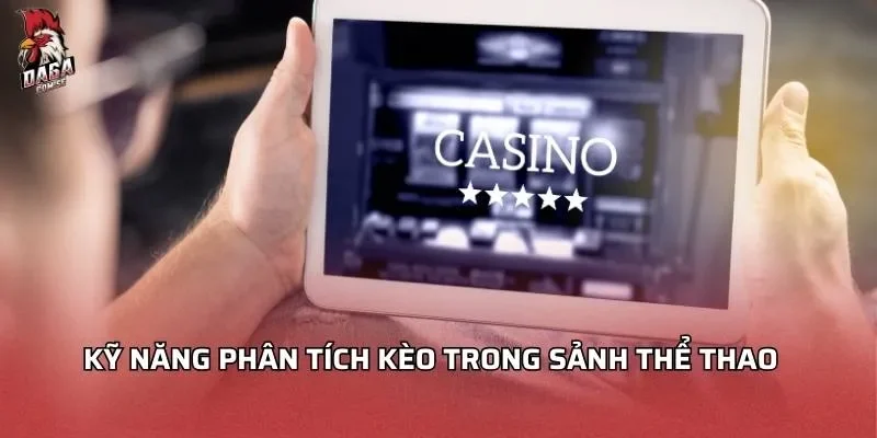 ky-nang-phan-tich-keo-trong-sanh-the-thao