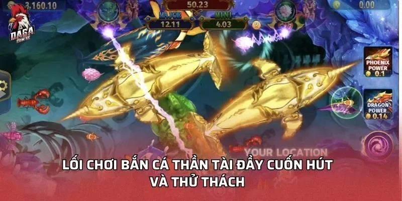 loi-choi-ban-ca-than-tai-day-cuon-hut-va-thu-thach