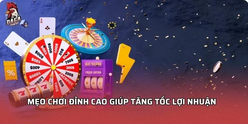 meo-choi-dinh-cao-giup-tang-toc-loi-nhuan