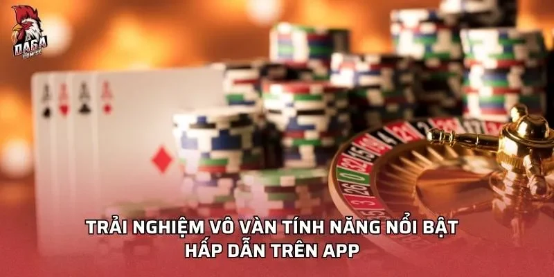 trai-nghiem-vo-van-tinh-nang-noi-bat