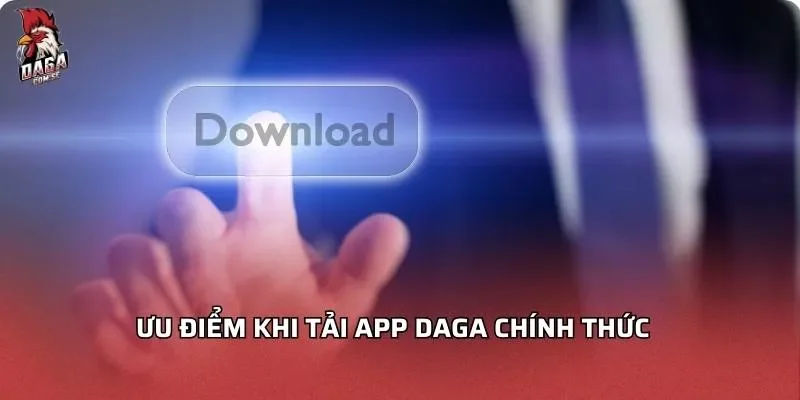 uu-diem-khi-tai-app-daga-chinh-thuc