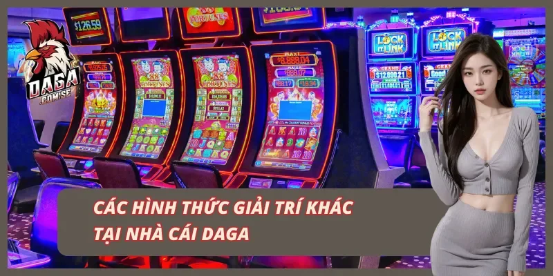 game giải trí khác tại DAGA