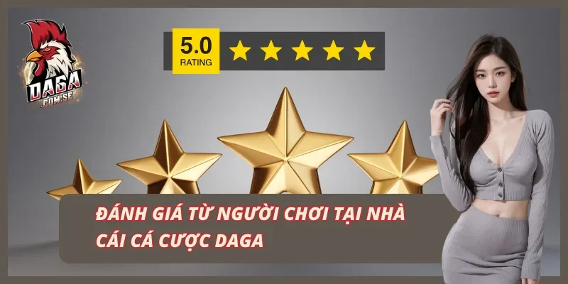 Đánh giá từ hội viên DAGA